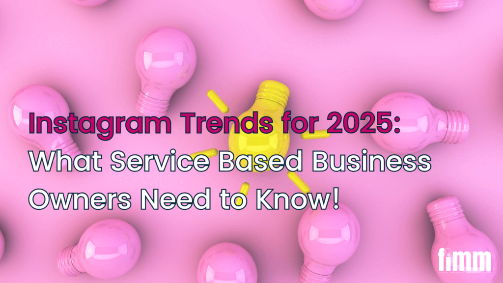 Instagram Trends 2025 for service based business owners