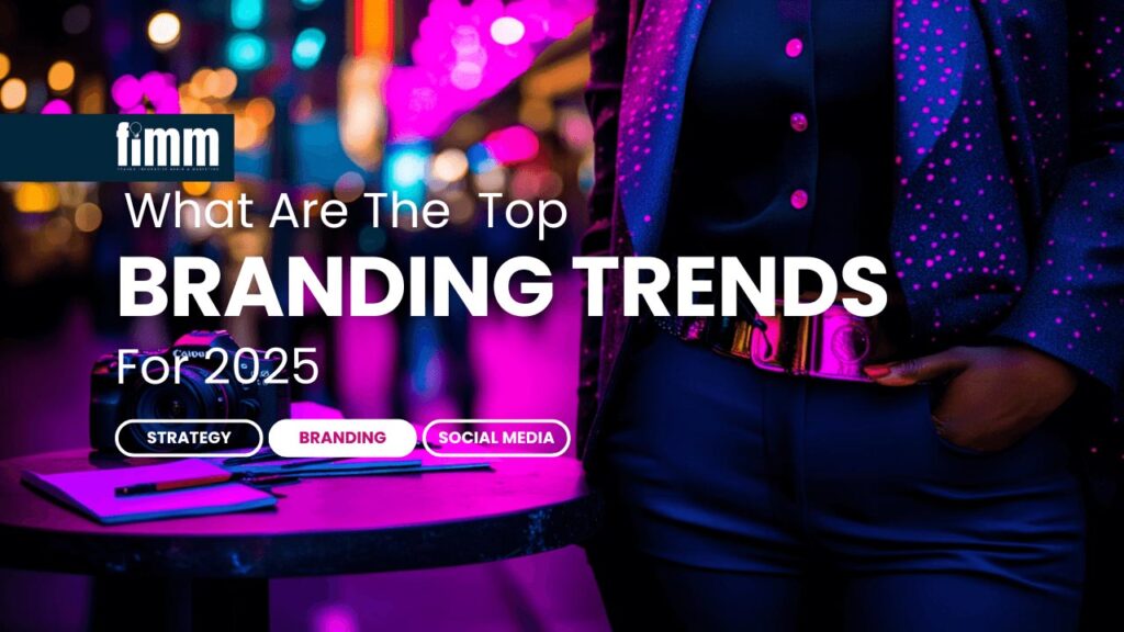 What Are The Top Branding Trends For 2025