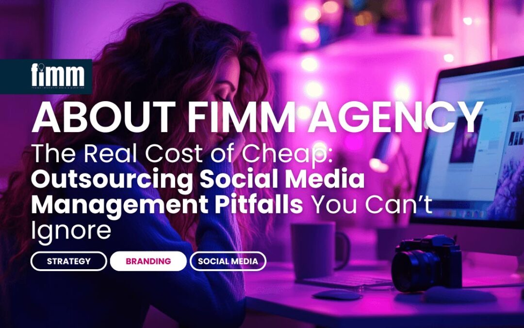 The Real Cost of Cheap: Outsourcing Social Media Management Pitfalls You Can’t Ignore