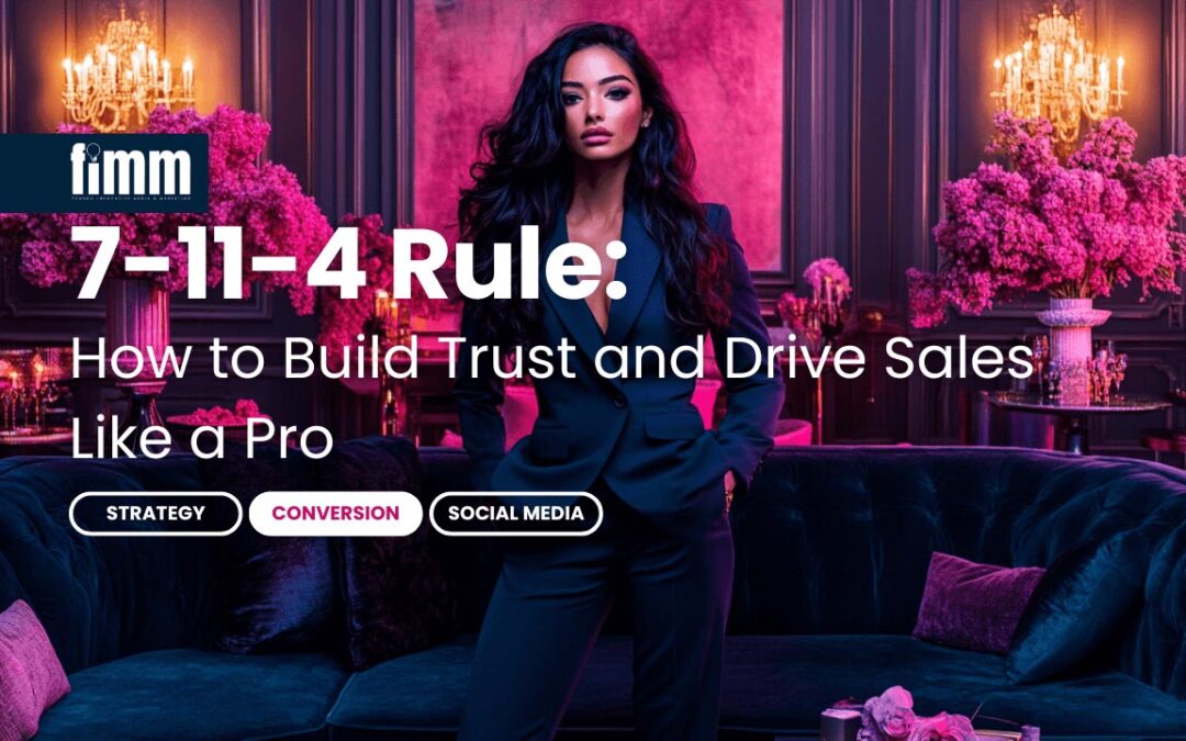 The Power of the 7-11-4 Rule: How to Build Trust and Drive Sales Like a Pro