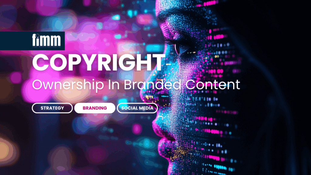 Copyright Ownership in Branded Content Creation
