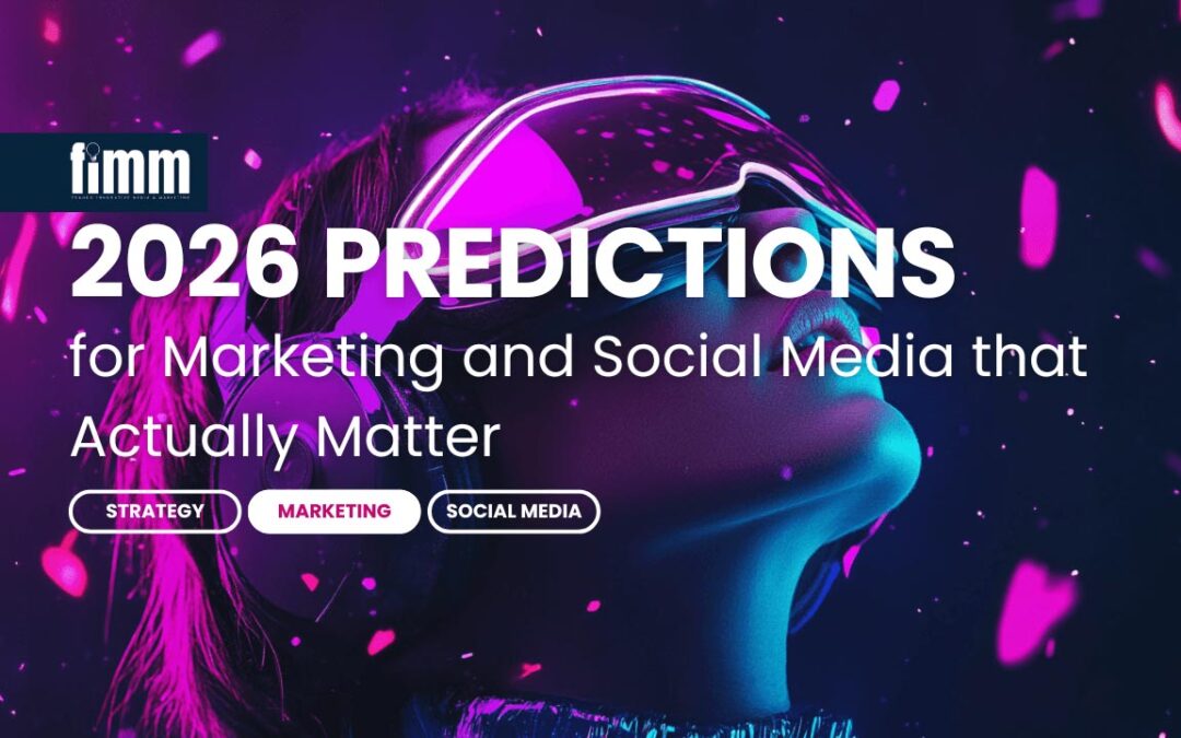 2026 Predictions for Marketing and Social Media that Actually Matter