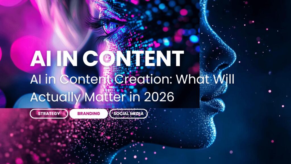 Ai In Content Creation What Will Actually Matter In 2026