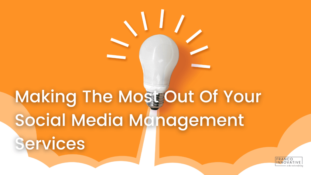 Making The Most Out Of Your Social Media Management Services 1 1024x576